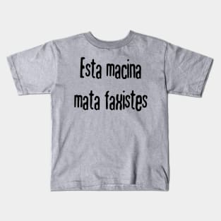 This Machine Kills Fascists (Lingua Franca Nova) Kids T-Shirt